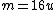 m = 16u
